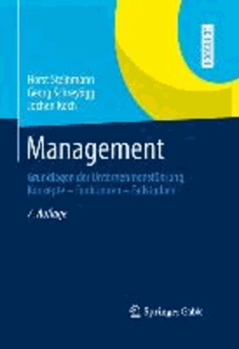 Management - Grundlagen der Unternehmensführung Konzepte - Funktionen - Fallstudien.