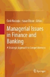 Managerial Issues in Finance and Banking - A Strategic Approach to Competitiveness.