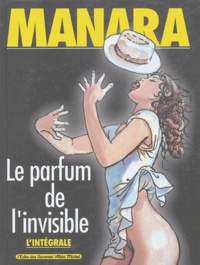  Manara - Le parfum de l'invisible  : L'intégrale.