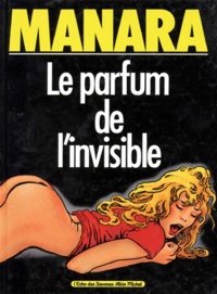  Manara - Le parfum de l'invisible Tome 1 : .