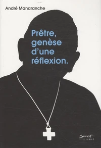 Prêtre, genèse d'une réflexion