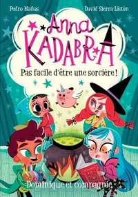 Anna kadabra. pas facile d'etre une sorciere !