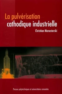 La pulvérisation cathodique industrielle