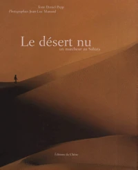 Le Desert Nu. Un Marcheur Au Sahara