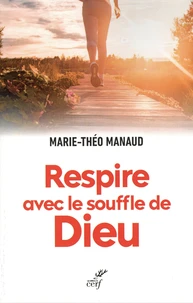 Respire avec le souffle de Dieu