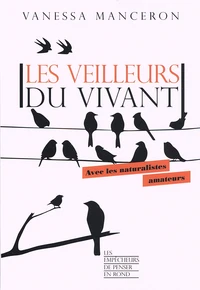 Les veilleurs du vivant