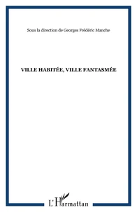 Ville habitée, ville fantasmée
