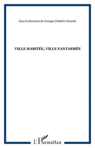 Ville habitée, ville fantasmée