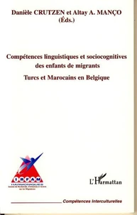 Compétences linguistiques et sociocognitives des enfants de migrant : Turcs et Marocains en Belgique