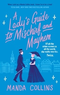 Manda Collins - A Lady's Guide to Mischief and Mayhem - a fun and flirty historical romcom, perfect for fans of Enola Holmes!.