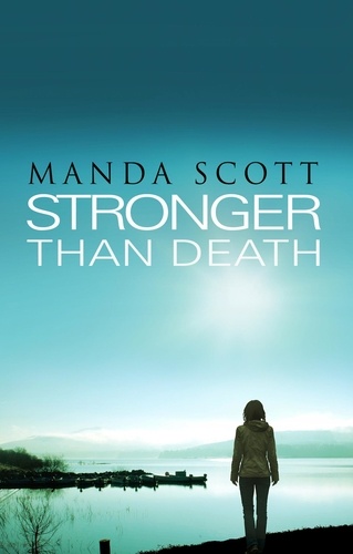 Manda Scott - Stronger Than Death.