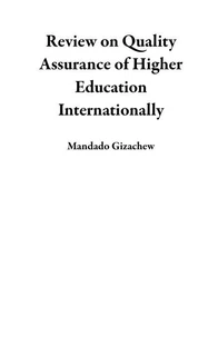 Review on Quality Assurance of Higher Education Internationally