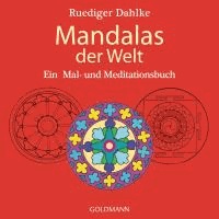 Mandalas der Welt - Ein Mal- und Meditationsbuch.