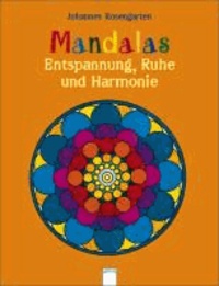 Mandalas - Entspannung, Ruhe und Harmonie.