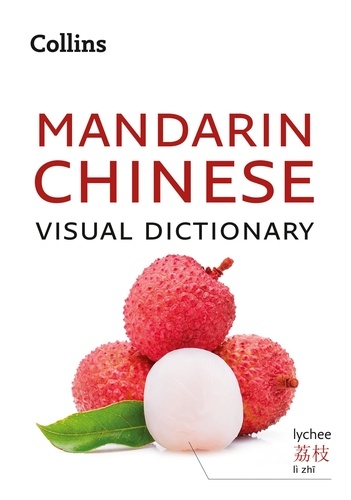 Mandarin Chinese Visual Dictionary - A photo guide to everyday words and phrases in Mandarin Chinese.