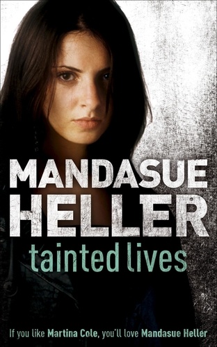 Tainted Lives. A gritty page-turner that will have you hooked
