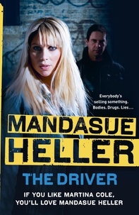 Mandasue Heller - The Driver - Crime and cruelty rule the streets.
