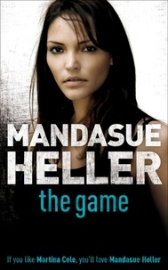 Mandasue Heller - The Game - A hard-hitting thriller that will have you hooked.