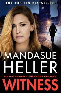 Mandasue Heller - Witness - A Gripping Gangland Thriller Set on the Streets of Manchester.
