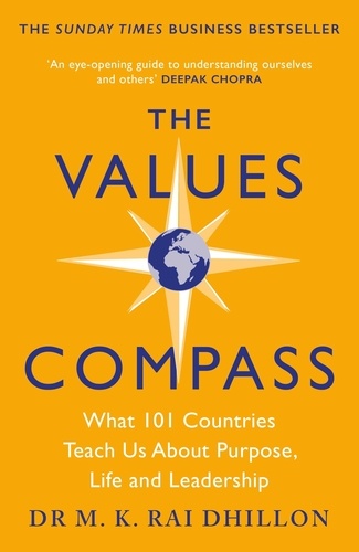 The Values Compass. [*THE SUNDAY TIMES BUSINESS BESTSELLER*] What 101 Countries Teach Us About Purpose, Life and Leadership