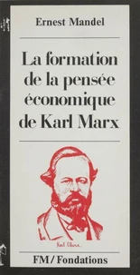 La formation de la pensée économique de Karl Marx