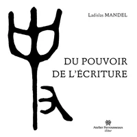 Du pouvoir de l'écriture