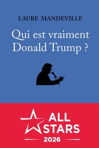 Qui est vraiment Donald Trump ?