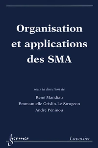 Organisations et applications des SMA