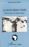 Mandiouf Mauro Sidibé - La fin de Sékou Touré - Echos sonores et radiophoniques.