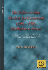 Du nationalisme modéré au Cameroun (1950-1970)