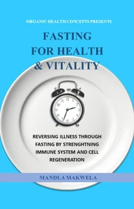 Fasting for Health and Vitality