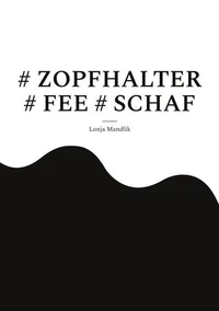 # ZOPFHALTER # FEE # SCHAF