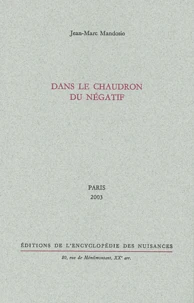 Dans le chaudron du négatif