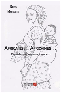 Africains. Africaines. Regardez comme vous avancez !