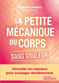 La petite mécanique du corps sans douleur