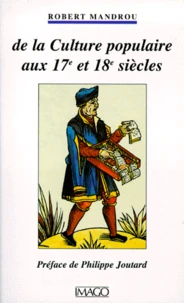 De La Culture Populaire Aux Xviieme Et Xviiieme Siecles. La Bibliotheque Bleue De Troyes
