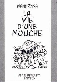 Vie d'une mouche (La)
