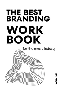 The Best Branding Workbook for the Music Industry