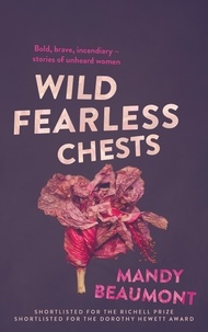 Mandy Beaumont - Wild, Fearless Chests.