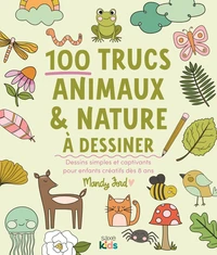 100 trucs animaux & nature à dessiner