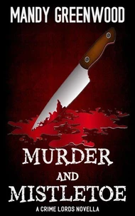 Murder and Mistletoe: Crime Lords Novella