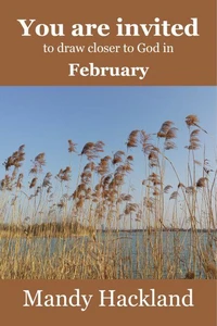 You Are Invited to Draw Closer to God in February