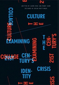 Mandy Kahn - Collage Culture - Examining the 21st centurys identity crisis.
