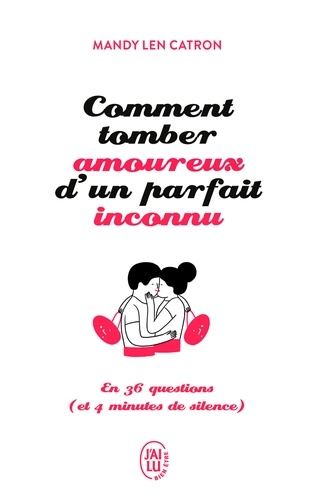 Rever De Tomber Amoureux D'un Inconnu Comment tomber amoureux d'un parfait inconnu de Mandy Len Catron