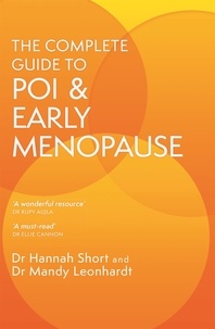 Mandy Leonhardt et Hannah Short - The Complete Guide to POI and Early Menopause.