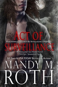 Mandy M. Roth - Act of Surveillance - PSI-Ops Series, #7.