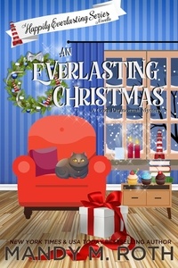  Mandy M. Roth - An Everlasting Christmas: A Happily Everlasting Series Novella - The Happily Everlasting Series, #7.