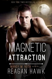  Mandy M. Roth et  Reagan Hawk - Magnetic Attraction - Cyborg Desires, #2.