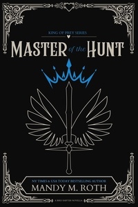  Mandy M. Roth - Master of the Hunt - King of Prey, #3.