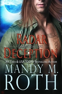  Mandy M. Roth - Radar Deception: 2016 Anniversary Edition - Immortal Ops, #3.